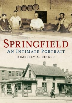 Springfield: An Intimate Portrait - Rinker, Kimberly A.