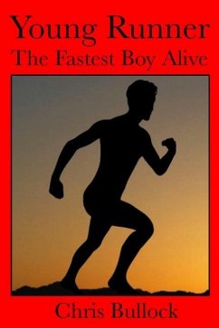Young Runner the Fastest Boy Alive - Bullock, Chris