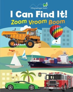 I Can Find It! Zoom Vroom Boom (Large Padded Board Book) - Little Grasshopper Books; Publications International Ltd