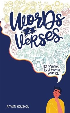 Words in Verses: 42 Poems by a Twelve Year Old - Aryan Kaushal