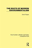 The Roots of Modern Environmentalism (eBook, PDF)