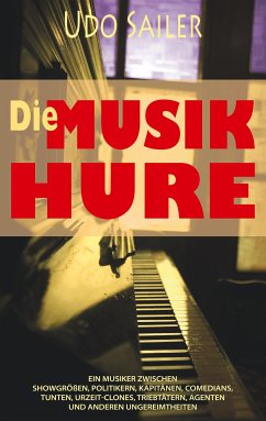 Die Musik-Hure (eBook, ePUB) - Sailer, Udo