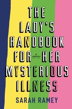 The Lady's Handbook For Her Mysterious Illness (eBook, ePUB) - Ramey, Sarah