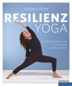 Resilienz Yoga (eBook, ePUB) - Pohly, Gabriele