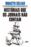 Histórias que os jornais não contam (eBook, ePUB) Histórias que os jornais não contam (eBook, ePUB)