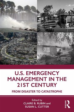 U.S. Emergency Management in the 21st Century (eBook, ePUB) - Cutter, Susan; Rubin, Claire B.