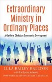 Extraordinary Ministry in Ordinary Places (eBook, ePUB)