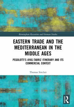 Eastern Trade and the Mediterranean in the Middle Ages (eBook, PDF) - Sinclair, Thomas