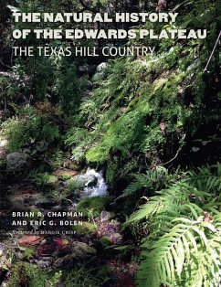 The Natural History of the Edwards Plateau - Chapman, Brian R; Bolen, Eric G