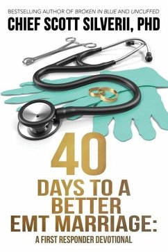 40 Days to a Better EMT Marriage - Silverii, Scott