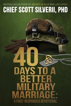 40 Days to a Better Military Marriage - Silverii, Scott