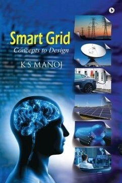 Smart Grid: Concepts To Design - K. S. Manoj