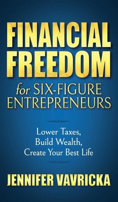 Financial Freedom for Six-Figure Entrepreneurs - Vavricka, Jennifer