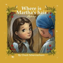 Where Is Martha's Hair? - Schermerhorn, Chuck