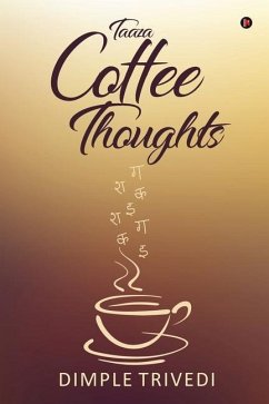 Taaza Coffee Thoughts - Dimple Trivedi