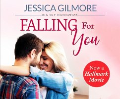 Falling for You: Inspired the Hallmark Channel Original Movie - Gilmore, Jessica