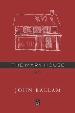 The Mary House - Ballam, John D.