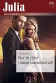 Nur du bist meine Leidenschaft (eBook, ePUB)