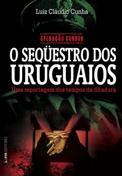 Cover Operação Condor: O seqüestro dos uruguaios (eBook, ePUB)