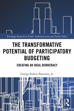 The Transformative Potential of Participatory Budgeting (eBook, ePUB) - Bateman Jr., George Robert