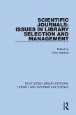 Scientific Journals: Issues in Library Selection and Management (eBook, PDF) Scientific Journals: Issues in Library Selection and Management (eBook, PDF)