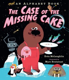 Not an Alphabet Book: The Case of the Missing Cake - McLaughlin, Eoin