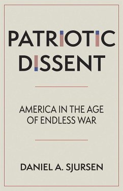 Patriotic Dissent - Sjursen, Daniel A