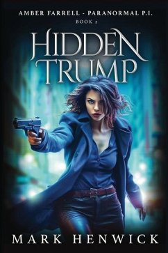 Hidden Trump: An Amber Farrell Novel - Henwick, Mark