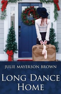 Long Dance Home - Brown, Julie Mayerson