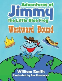 The Adventures of Jimmy the Little Blue Frog - Smith, William