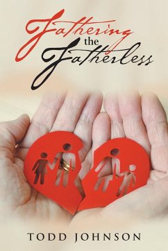 Fathering the Fatherless - Johnson, Todd