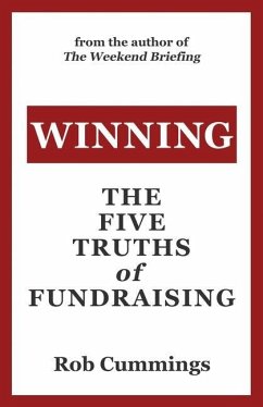 Winning: The Five Truths of Fundraising - Cummings, Rob