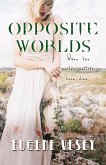 OPPOSITE WORLDS