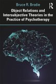 Object Relations and Intersubjective Theories in the Practice of Psychotherapy (eBook, PDF)