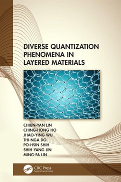 Diverse Quantization Phenomena in Layered Materials (eBook, PDF) - Lin, Chiun-Yan; Ho, Ching-Hong; Wu, Jhao-Ying; Do, Thi-Nga; Shih, Po-Hsin; Lin, Shih-Yang; Lin, Ming-Fa