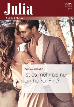 Ist es mehr als nur ein heißer Flirt? (eBook, ePUB) - Alward, Donna