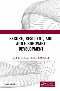Secure, Resilient, and Agile Software Development (eBook, PDF) - Merkow, Mark