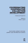 Coordinating Cooperative Collection Development (eBook, PDF)