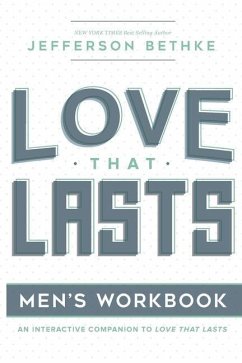 Love That Lasts for Men: (12 Essential Ways Workbooks) (Volume 1) - Bethke, Alyssa; Bethke, Jefferson