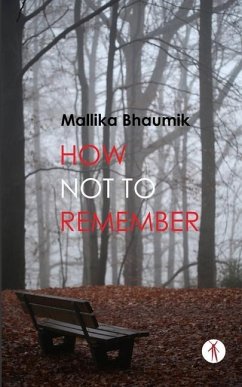 How Not To Remember - Bhaumik, Mallika