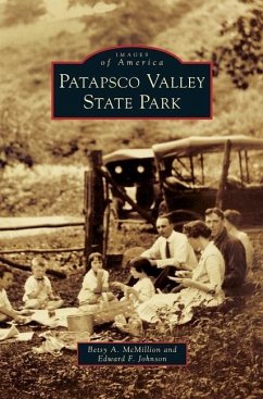Patapsco Valley State Park - McMillion, Betsy A.; Johnson, Edward F.