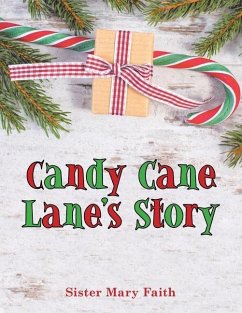 Candy Cane Lane's Story - Sister Mary Faith