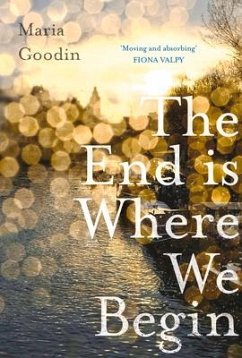 The End is Where We Begin - Goodin, Maria