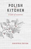 Polish Your Kitchen: A Book of Memories: Christmas Edition