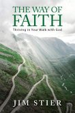 The Way of Faith: Thriving in Your Walk with God
