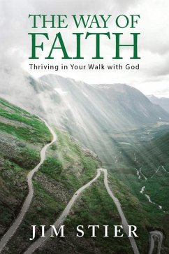 The Way of Faith: Thriving in Your Walk with God - Stier, Jim