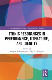 Ethnic Resonances in Performance, Literature, and Identity (eBook, ePUB)