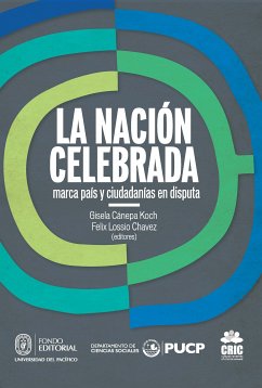 La nación celebrada: marca país y ciudadanías en disputa (eBook, ePUB)