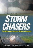 Storm Chasers: The Wild and Violent Skies of Kansas