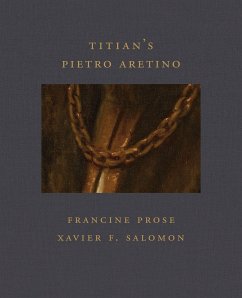 Titian's Pietro Aretino - Prose, Francine; Salomon, Xavier F